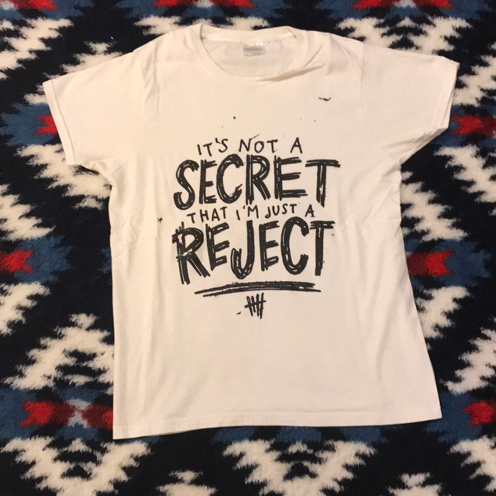 it’s not a secret that i’m just a reject t-shirt